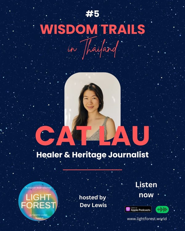 ep #5 Wisdom trails in Thailand (with Cat Lau)